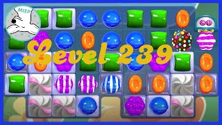 Candy Crush Saga Level 239 Tips NO BOOSTERS