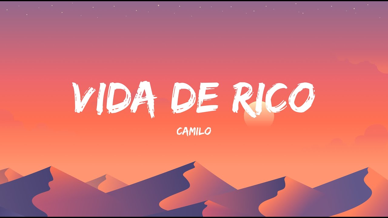 Vida De Rico Camilo - Vida de Rico (Letra/Lyrics) - YouTube