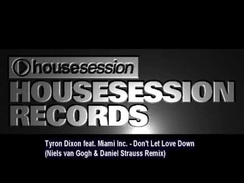 Tyron Dixon feat. Miami Inc. - Don't Let Love Down (Niels van Gogh & Daniel Strauss Remix)