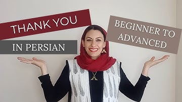 Lesson 8: Thank you in Persian (Beginner-Advanced)