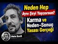 Neden Hep Aynı Şeyi Yaşıyorsun?| Karma ve Neden–Sonuç Yasası Gerçeği #dilek #zihinbedenruh #uyum