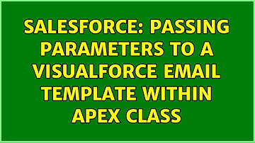 Salesforce: Passing parameters to a Visualforce email template within Apex class