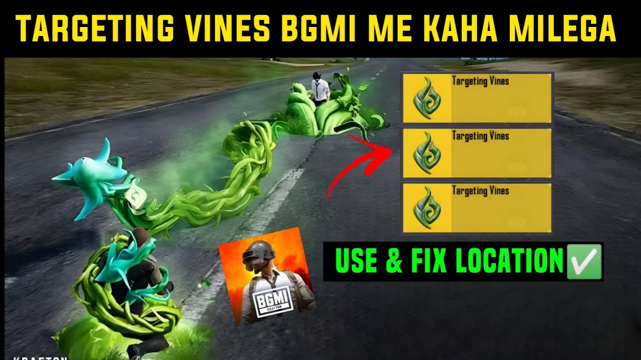 TARGETING VINES BGMI ME KAHA MILEGA / BGMI TARGETING VINE LOCATIONS / TARGETING VINE USE