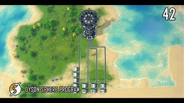 PARTICLE CONTAINER // Dyson Sphere Program // Mission Log 42