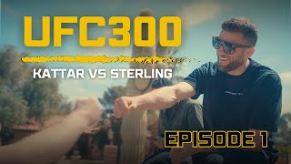 Prelude to UFC 300 / Calvin Kattar vs Aljamain Sterling / Ep.1