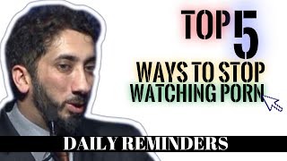 5 WAYS TO STOP WATCHING PORN IN ISLAM I PORN ADDICTION MUSLIM I NOUMAN ALI  KHAN NEW I ISLAMIC TALKS - YouTube
