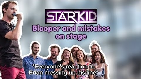 STARKID bloopers and being professionals on stage