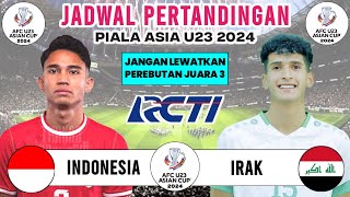 Jadwal Piala Asia U23 2024 - Indonesia vs Irak - Jadwal Timnas Indonesia Live RCTI