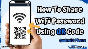 How To Share Your Wi-Fi Password Using QR Code On Android Phone #doit_mostafa