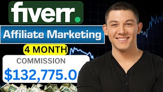 How I Made $132,775 in 4 Month With Fiverr Affiliate Program!