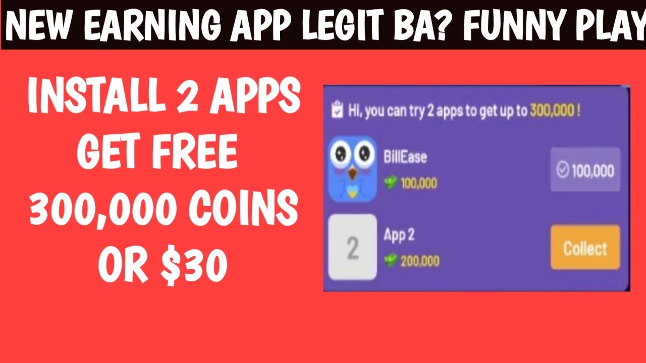 Install 2 Apps Received 300,000 Coins or 30 For Free in Funny Play