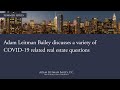 Adam Leitman Bailey discusses a variety of COVID-19 related real estate questions Website: https://www.alblawfirm.com/ No landlords are not getting any mortgage relief that I know of. There is a bill...