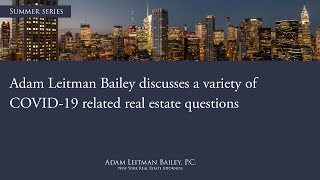 Adam Leitman Bailey discusses a variety of COVID-19 related real estate questions