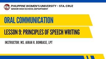 Oral Com: Lesson 9 - Principles of Speech Writing | Ms. Airah R. Bombase, LPT