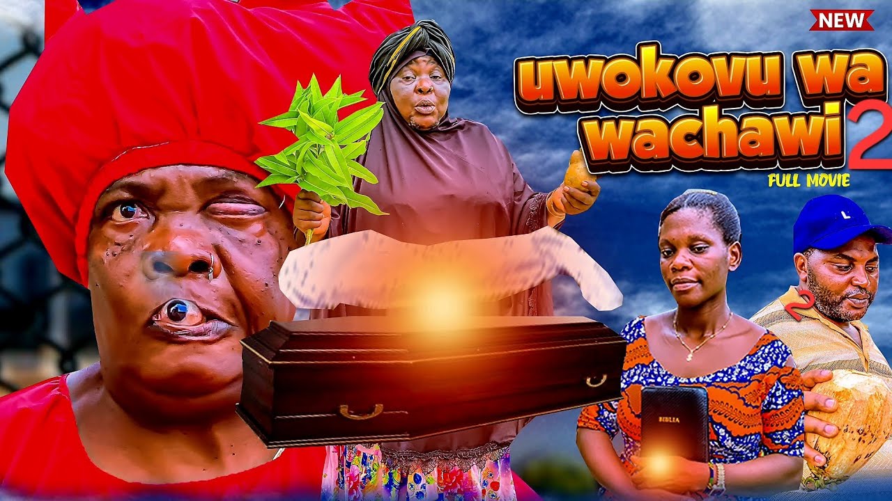 WOKOVU WAWACHAWI [] 2 []FULLMOVE NEW HD AFRICA [SIJAFA NAHITAJI KUISHI
