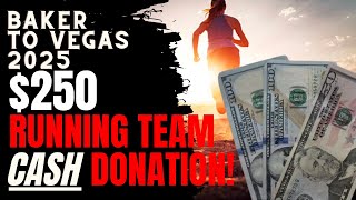 Baker To Vegas 250 Donations August 2024