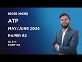 ATP May/June 2024 | 0625/62/m/j/24 | IGCSE & O Level Physics | Physics with SMS | Pat 2