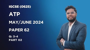 ATP May/June 2024 | 0625/62/m/j/24 | IGCSE & O Level Physics | Physics with SMS | Pat 2