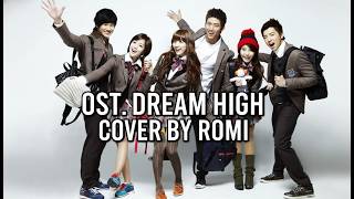 Download lagu LOVE HIGH – OST DREAM HIGH | COVER BY ROMI | K-DRAMA SCHOOL ANTHEM