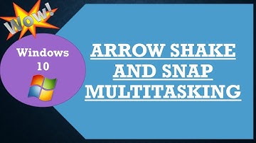 Window 10 Tips - Arrow Shake & Snap View || Arrow Shake & snap Multitasking (Urdu/Hindi)