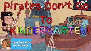 Kids Read Aloud Pirates Dont Go To Kindergarten By Lisa Robinson