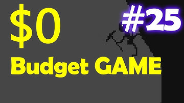 Make a Game with $0 budget #25