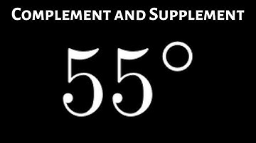 Learn How to Find the Complement and Supplement of an Angle in Degrees