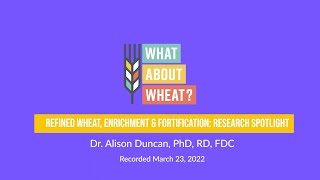 Refined Wheat, Enrichment & Fortification: Research Spotlight