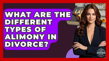 What Are The Different Types Of Alimony In Divorce? - Get Divorce Answers