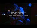 David Correy - Do We Belong Together
