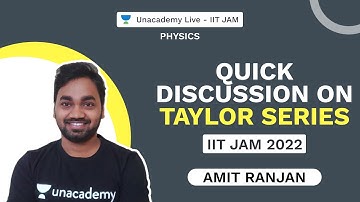 IIT JAM 2022 || Quick Discussion on Taylor Series  | AMIT RANJAN | Unacademy Live