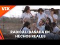 Radical | Tráiler oficial | ViX