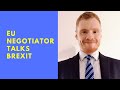 An EU negotiator talks Brexit.