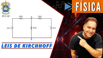 " LEIS DE KIRCHHOFF " APRENDA DE VEZ ISSO !!!