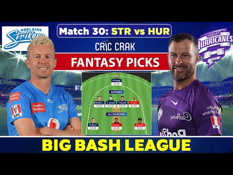 🔴Live Big Bash League 2022: STR vs HUR Dream11 Team | Adelaide Strikers vs Hobart Hurricanes BBL