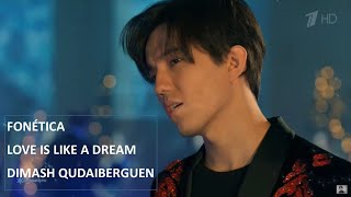 Dimash - Traducción FONÉTICA del Ruso al Castellano para cantar LOVE IS LIKE A DREAM