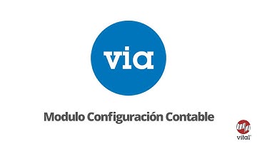 Tutorial VIA - Modulo Configuración Contable