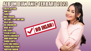 Full Album Dian Anic Terbaru 2023 !! Terlalu sayang Tanpa IKLAN #diananicterlalusayang #diananic screenshot 4