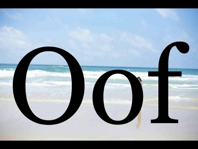 How to Pronounce Oof? (CORRECTLY) 