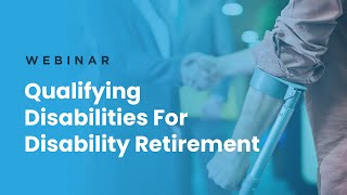 Webinar | Qualifying Disabilities for Federal Disability Retirement