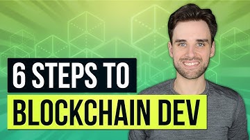 6 Steps to Becoming a Blockchain Developer