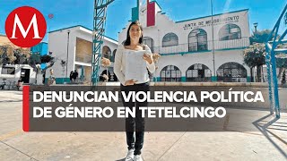 Sacan de la política a las mujeres de Tetelcingo, Morelos