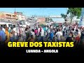 AO VIVO Greve Dos Taxistas Em Luanda Contra A Subida Dos Combustíveis AO VIVO Greve Dos Taxistas Em Luanda Contra A Subida Dos Combustíveis