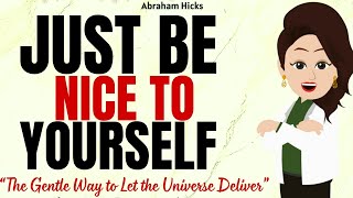 Download Lagu Just Be Nice to Yourself—Life Gets Easier When You Stop Resisting ✅Abraham Hicks 2025 MP3 Download Lagu Just Be Nice to Yourself—Life Gets Easier When You Stop Resisting ✅Abraham Hicks 2025 MP3