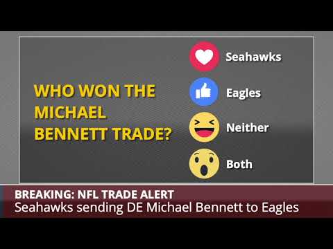 Eagles trade for Seahawks' Michael Bennett | Details of shocking deal