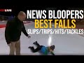 News Bloopers Best Falls Slips Trips Hits Tackles and More!