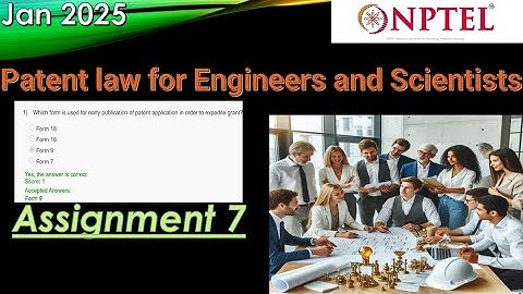 NPTEL | Patent Law for Engineers and Scientists Assignment 7 Week 7 | Assignment  2025 Jan