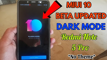 DARK MODE *NO THEME*REDMI NOTE 5 PRO MIUI 10 BETA UPDATE 2019