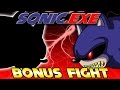 Sonicexe bonus fight