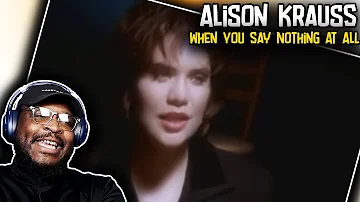 Alison Krauss - When You Say Nothing At All  | REACTION/REVIEW
